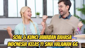 Bocoran Jawaban Bahasa Indonesia Kelas 11 Halaman 66: Siapa Pembuat Jalan Daendels?