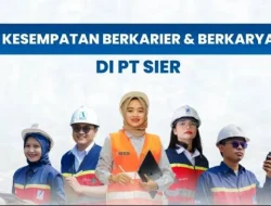 Lowongan Kerja PT SIER 2025: 5 Posisi untuk Lulusan D4/S1, Cek Persyaratan dan Jadwal Pendaftaran