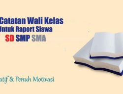 Contoh catatan wali kelas semester ganjil: motivasi dan pesan untuk siswa