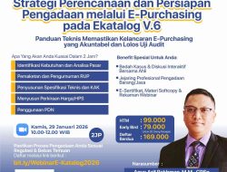 Rilis Pers: Strategi E-Purchasing dan Perpindahan ke E-Katalog V.6 dalam Pengadaan Barang dan Jasa