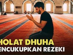 Niat dan Cara Sholat Dhuha 2 Rakaat, Lengkap Manfaatnya